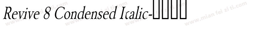 Revive 8 Condensed Italic字体转换
